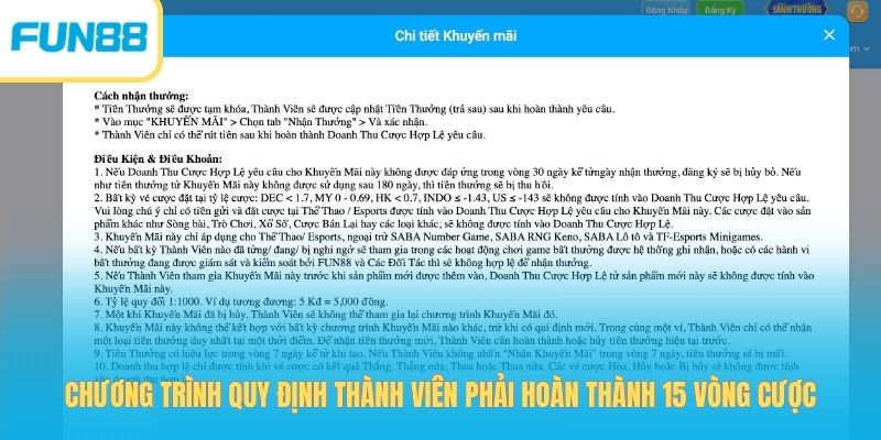 Chương trình quy định thành viên phải hoàn thành 15 vòng cược